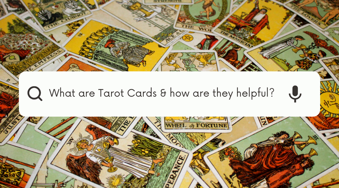 What are Tarot Cards & How are they helpful?
